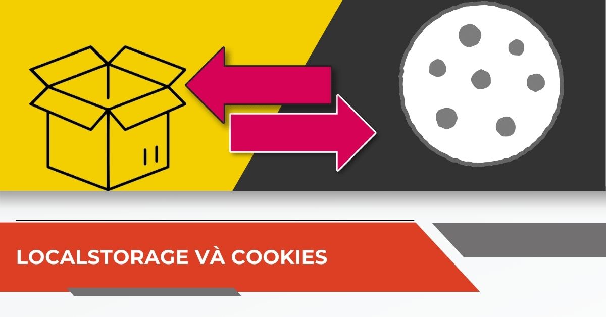 LocalStorage và Cookies – chọn cái nào để lưu JWT Tokens hiệu quả và an toàn?