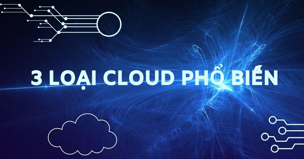 Các loại Cloud phổ biến