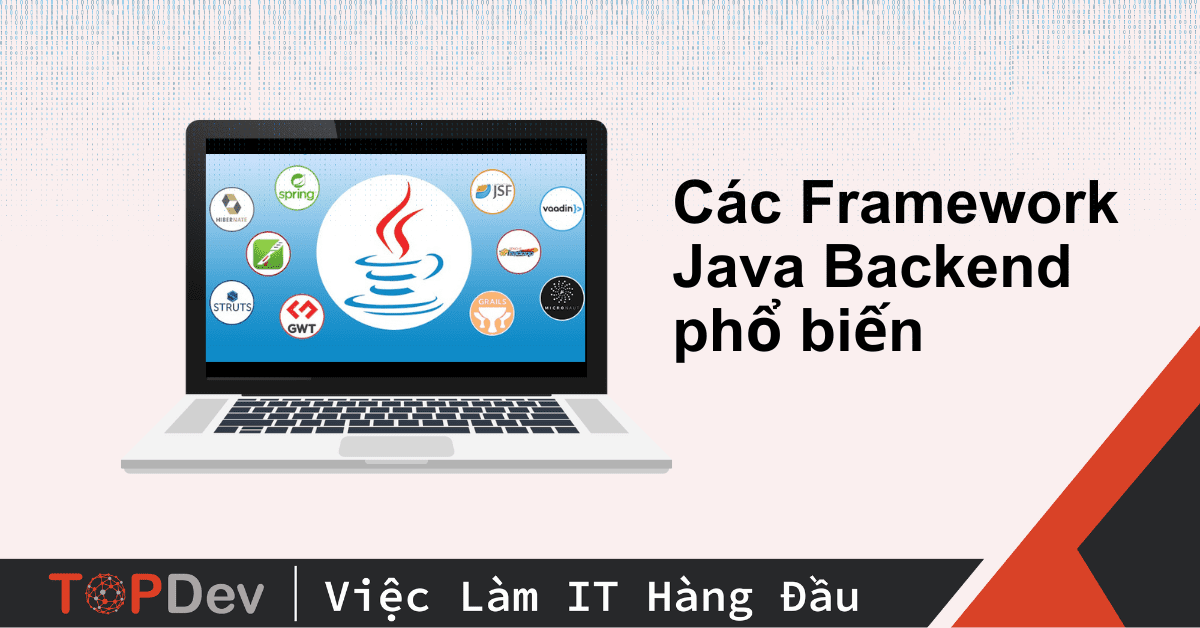 Top các Framework Java Backend phổ biến cho anh em Developer
