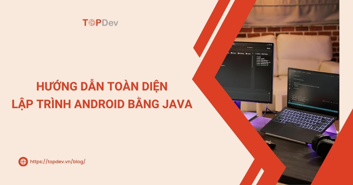 Lập trình Android bằng Java: Hướng dẫn toàn diện