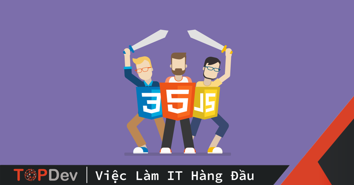 10 Kỹ năng quan trọng cần có của Front-end để tìm công việc dễ dàng hơn