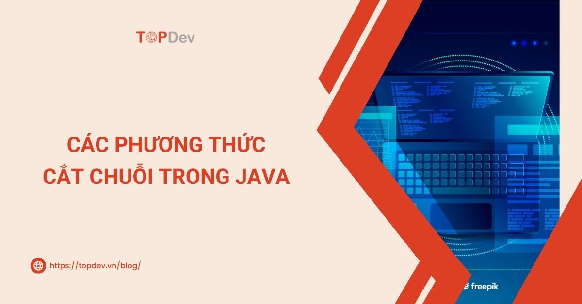 Các phương thức cắt chuỗi trong Java