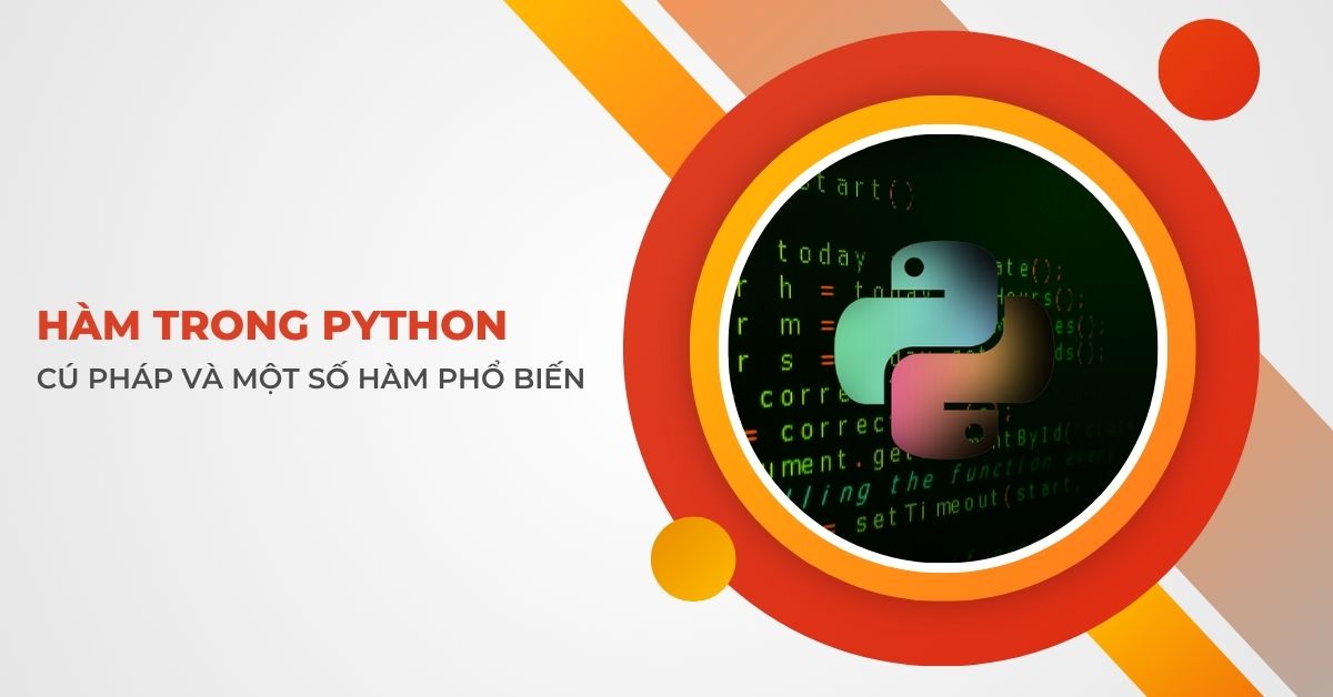 Hàm trong Python – Cú pháp và một số hàm phổ biến