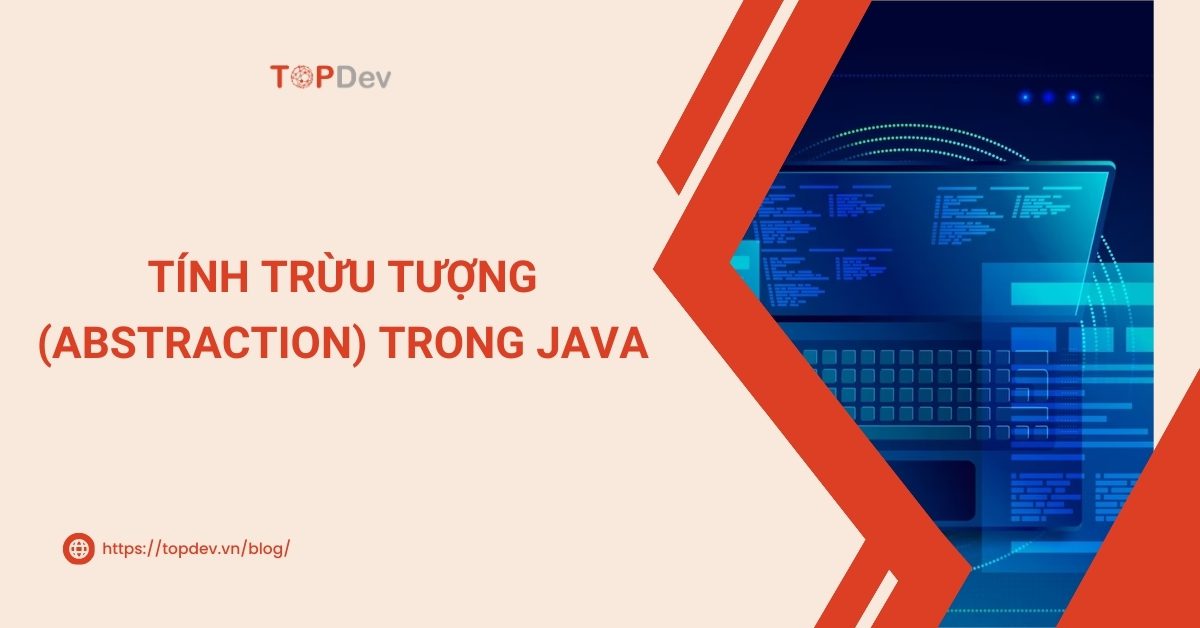 Tính trừu tượng (Abstraction) trong Java