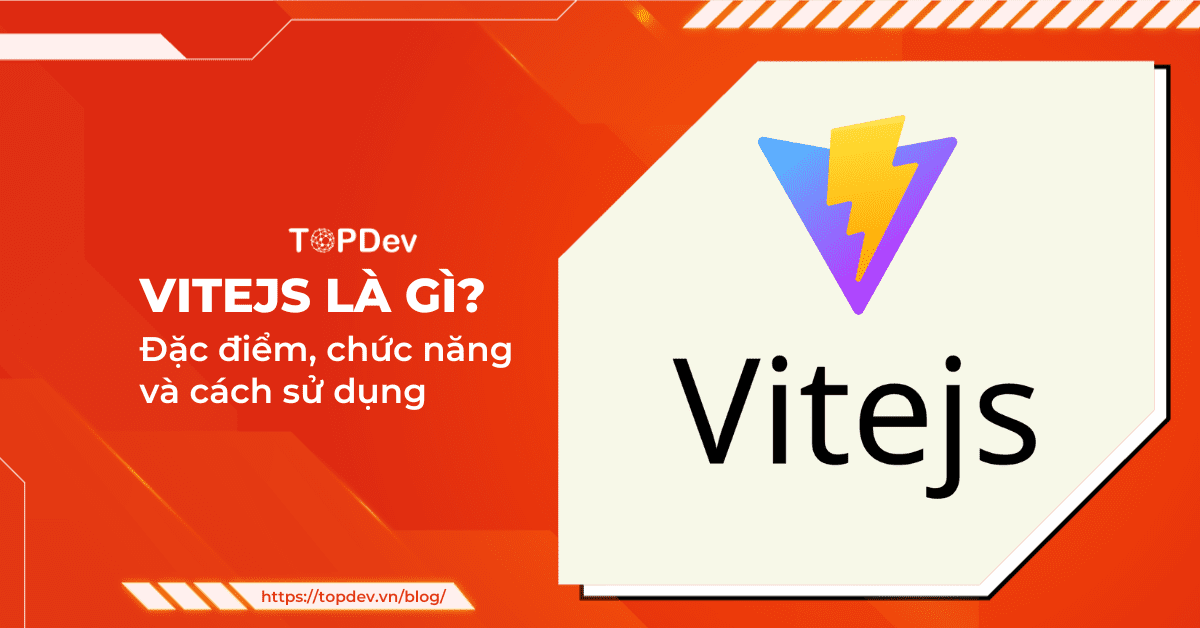 ViteJS – Một Build Tool “Hackspeed” dành cho dev thích tốc độ