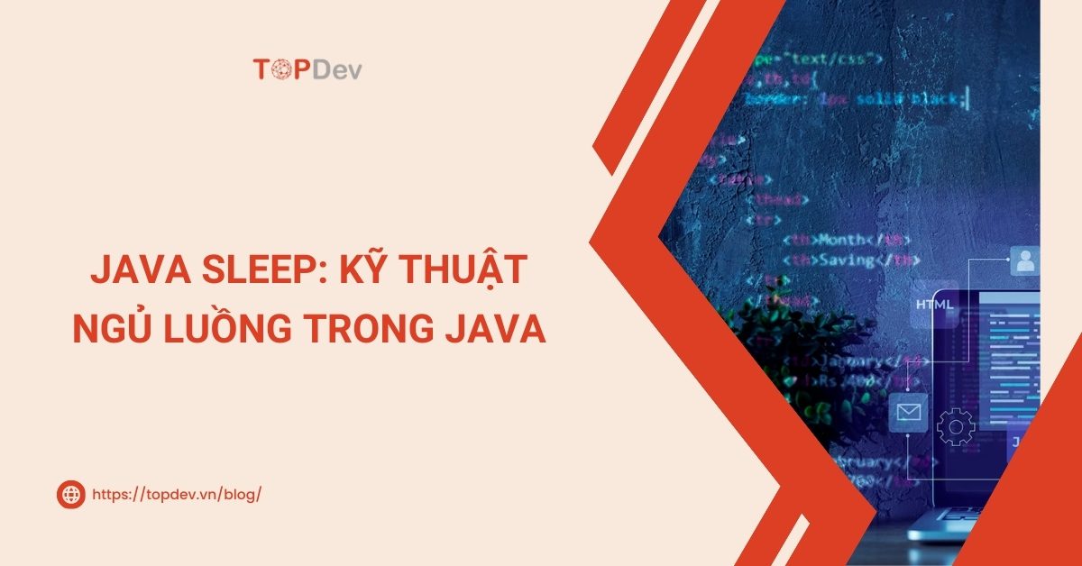 Java Sleep: Kỹ thuật ngủ luồng trong lập trình Java
