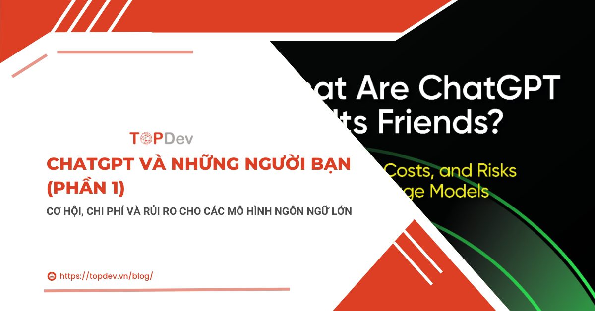 ChatGPT và những người bạn (Phần 1)
