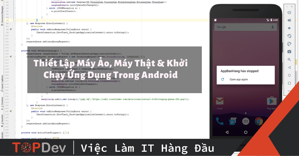 Cách Thiết Lập Máy Ảo, Máy Thật & Khởi Chạy Ứng Dụng Trong Android