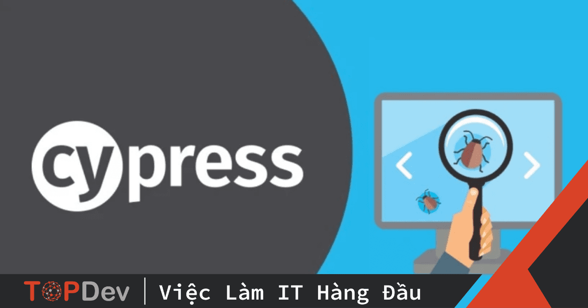 Giới thiệu Cypress – Testing Tool cho FrontEnd